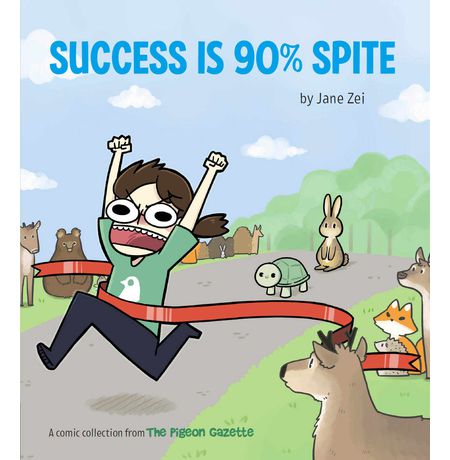 Success Is 90% Spite TPB (The Pigeon Gazette)