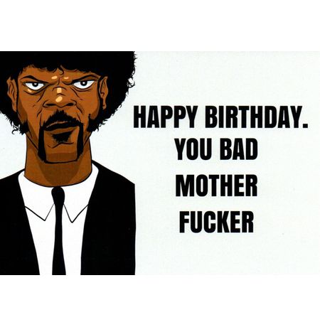 Открытка Криминальное чтиво - Happy Birthday, Bad Motherfucker