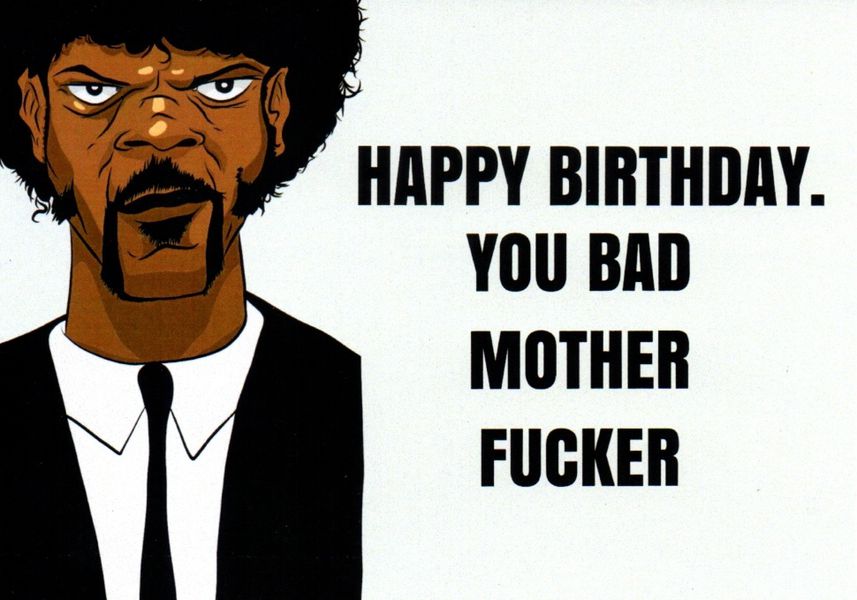 Открытка Криминальное чтиво - Happy Birthday, Bad Motherfucker