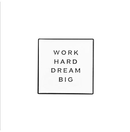 Значок Work Hard Dream Big