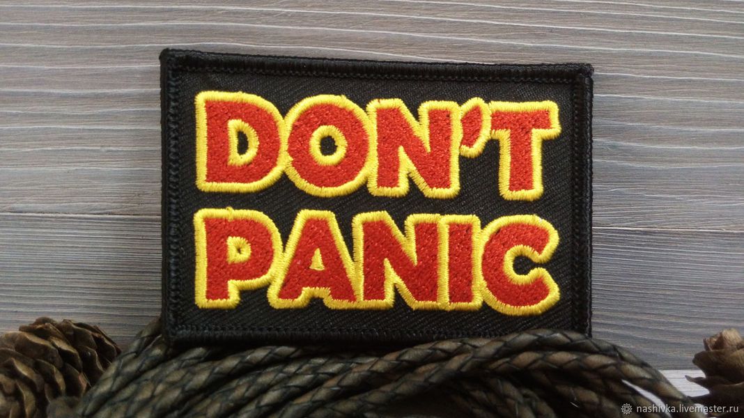 Нашивка Автостопом по галактике - Don't panic (The Hitchhiker's Guide to the Galaxy)