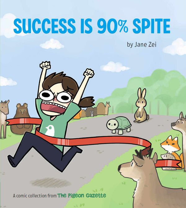 Success Is 90% Spite TPB (The Pigeon Gazette)