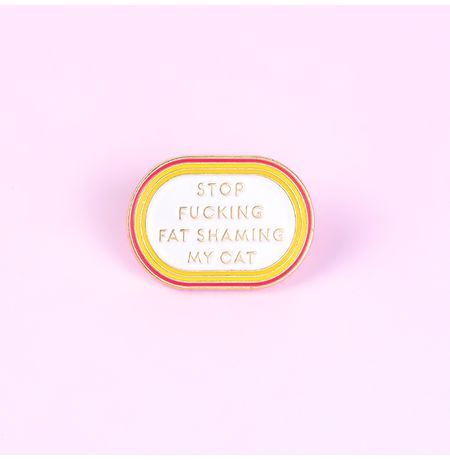 Значок Stop fucking fat shaming my cat